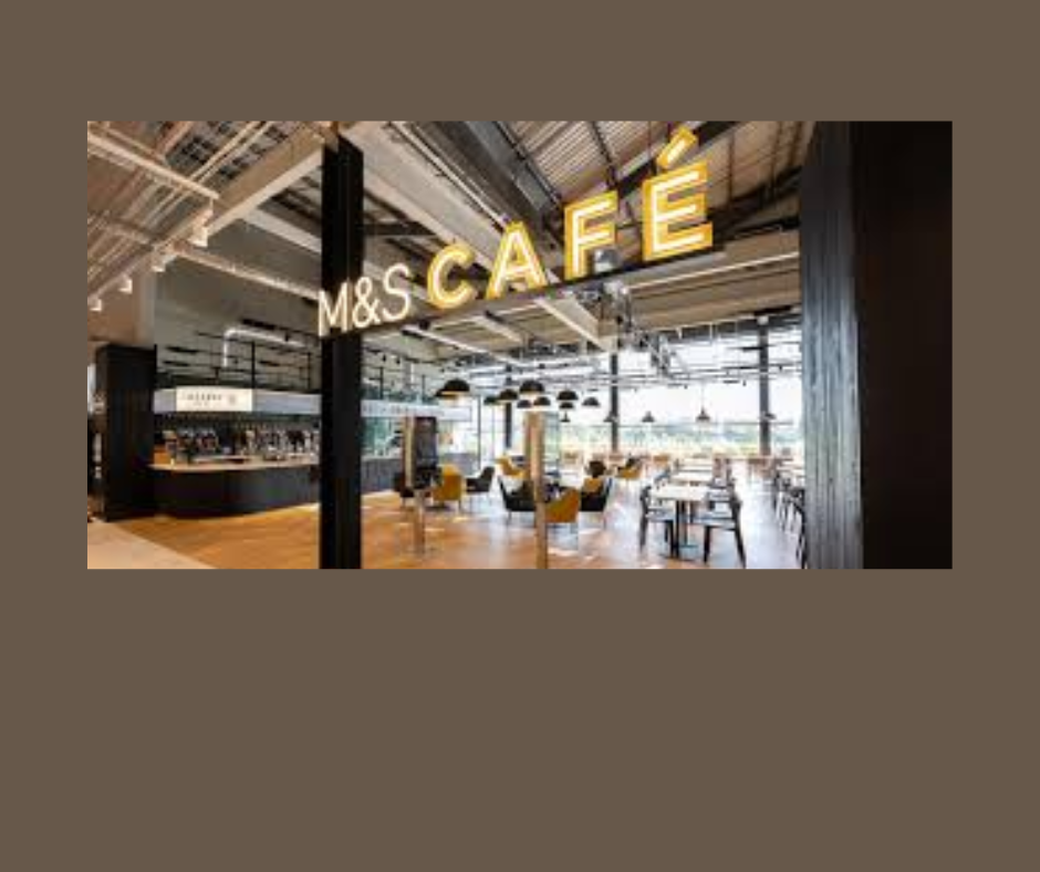 M&S Cafés: Big Changes Ahead